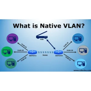 Native VLAN چیست و چه کاربردی در شبکه دارد؟